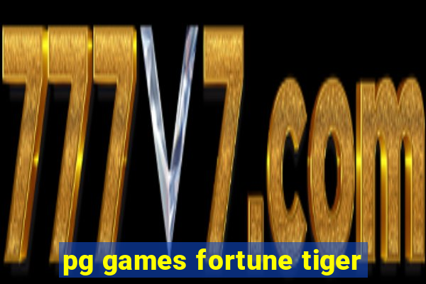 pg games fortune tiger